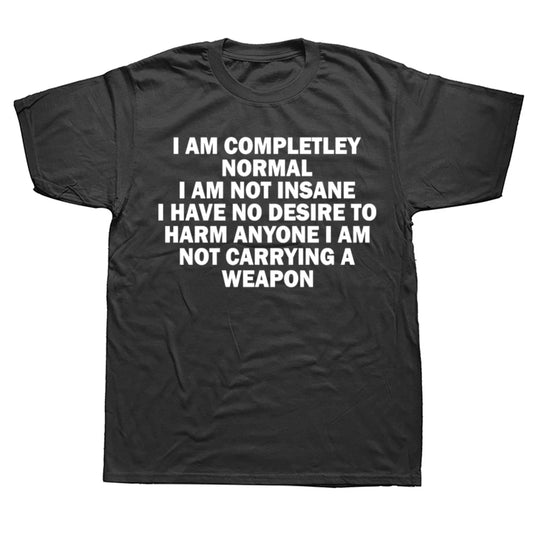 I AM COMPLETELY NORMAL I AM NOT INSANE